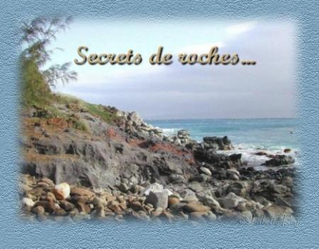 Secrets de roches....